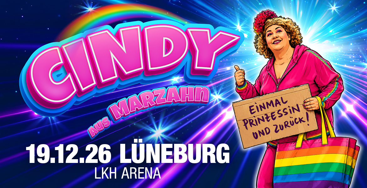 Cindy aus Marzahn // LKH Arena