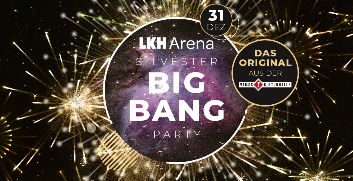 Tickets BIG BANG! Silvester in der LKH Arena, Das Original aus der Vamos! Kulturhalle in Lüneburg