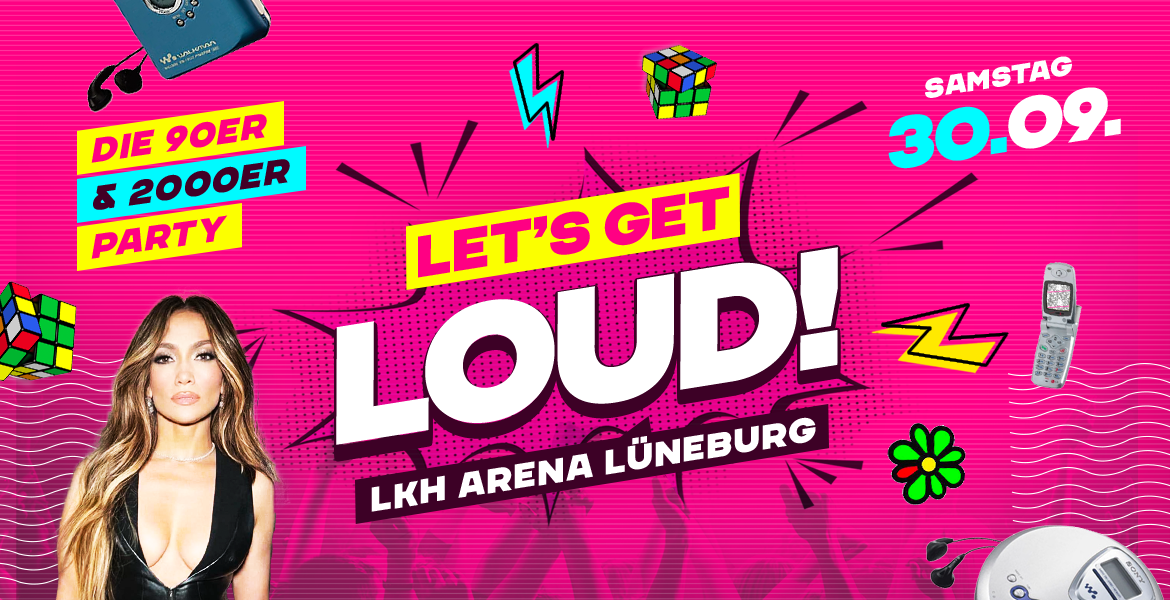 Tickets LET'S GET LOUD! - Die 90er & 2000er Party, in Lüneburg