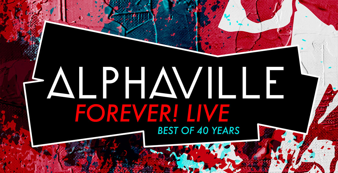 Tickets Alphaville - Forever! LIVE - Best Of 40 Years,  in Lüneburg