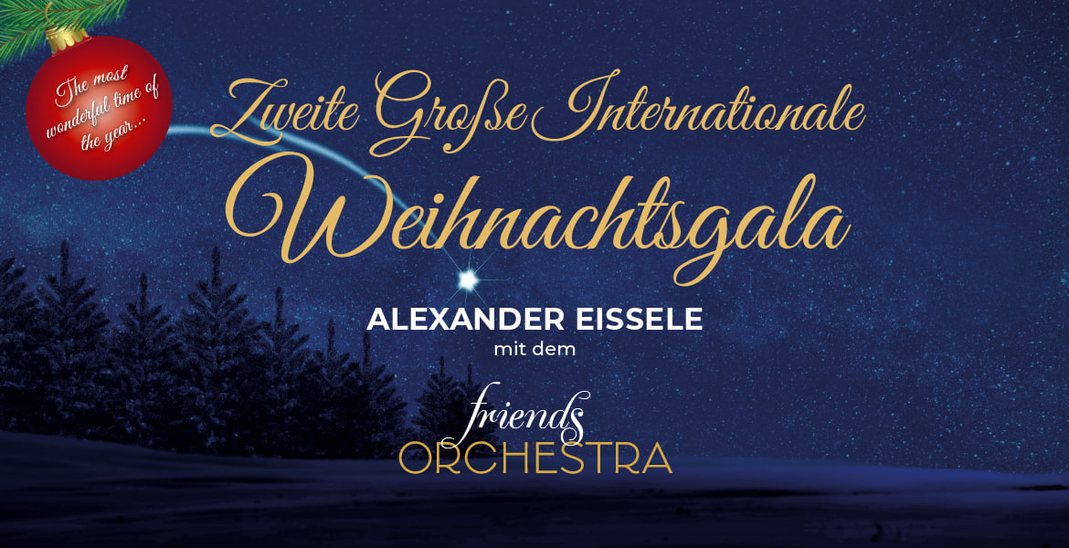 Tickets Zweite Große Internationale Weihnachtsgala, Alexander Eissele mit dem friends ORCHESTRA in Lüneburg
