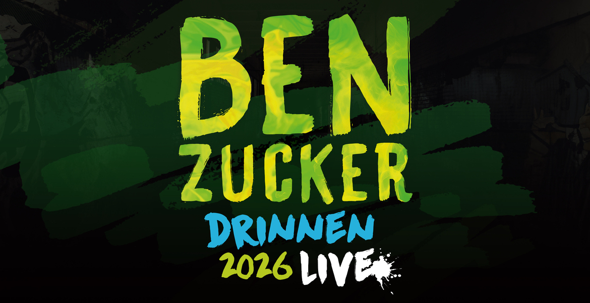 Tickets BEN ZUCKER - Drinnen 2026, in Lüneburg