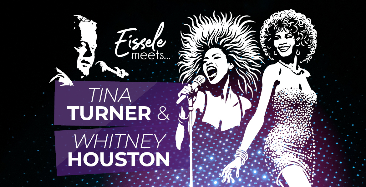 Tickets Eissele meets... Tina Turner & Whitney Houston, Simply the Best! in Lüneburg