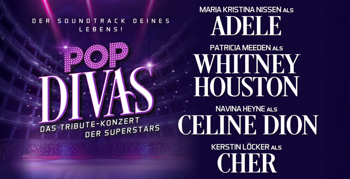 Tickets POP DIVAS, Das Tribute-Konzert der Superstars in Lüneburg