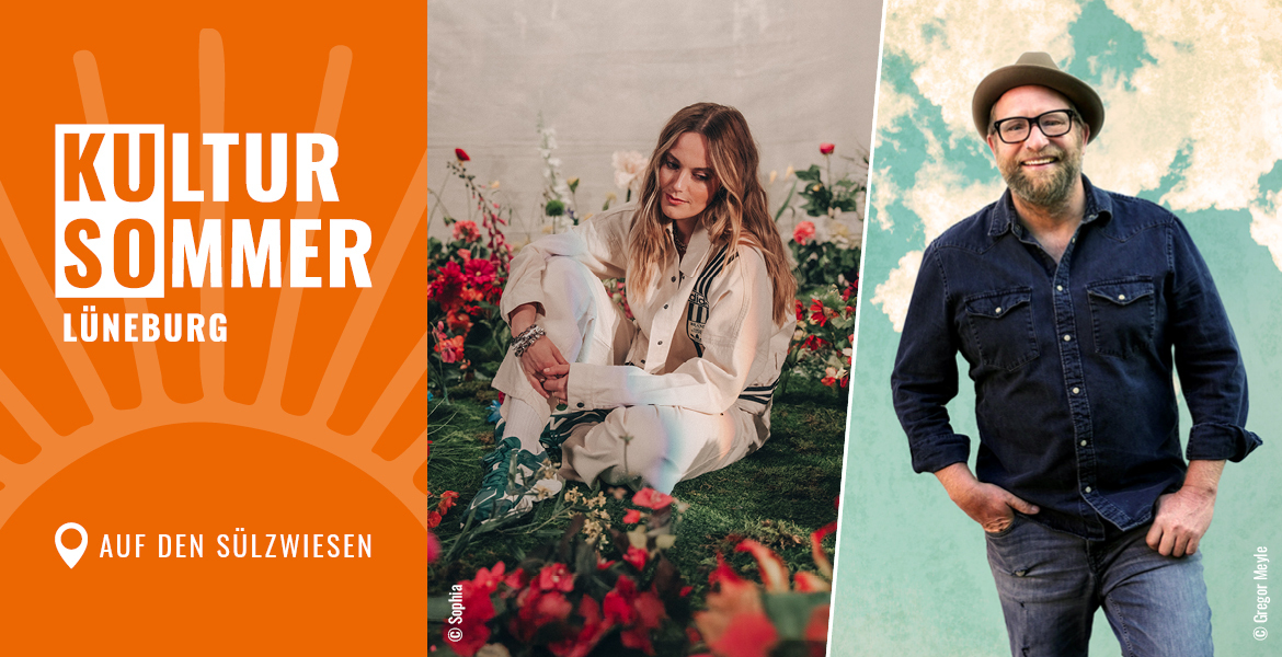 Tickets SOPHIA & Gregor Meyle Sommershows - Das Doppelkonzert, Lüneburger Kultursommer in Lüneburg