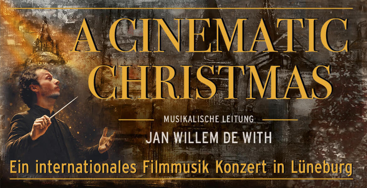 Tickets A CINEMATIC CHRISTMAS, präsentiert von JAN WILLEM DE WITH in Lüneburg