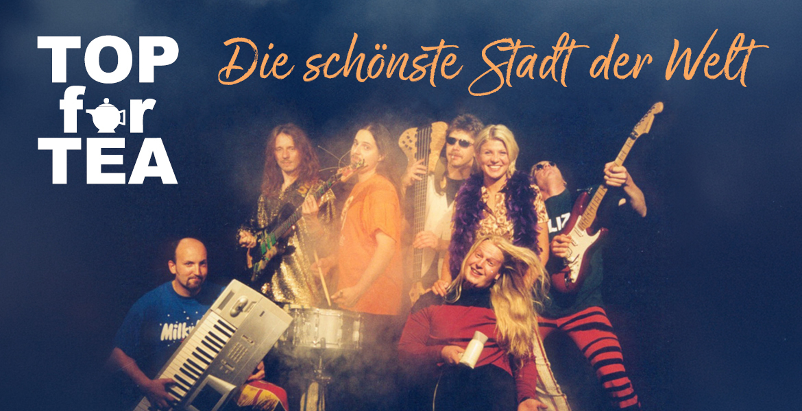 Tickets TOP FOR TEA, Konzert - im Anschluss Aftershowparty (80er/90er) in Lüneburg