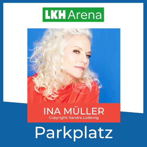 Ina Müller & Band Live on Tour Zugabe Parkplatzticket